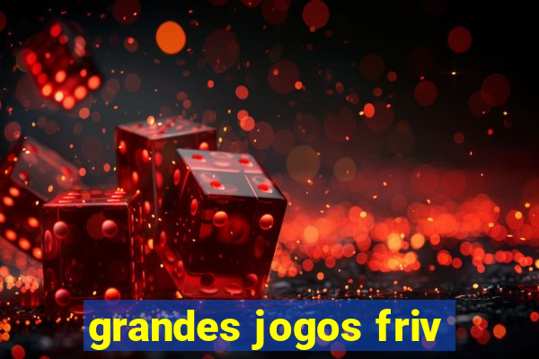 grandes jogos friv